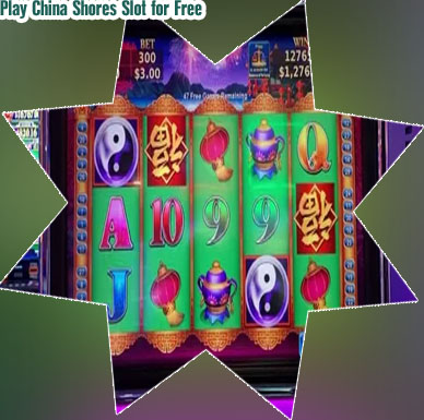 China shores slot machine free online
