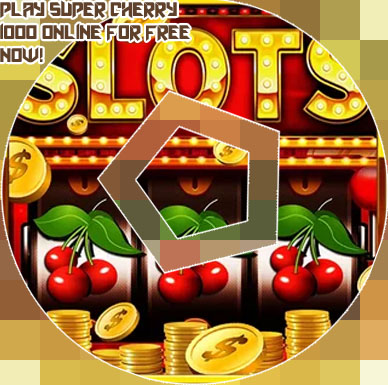 Super cherry slot machine online