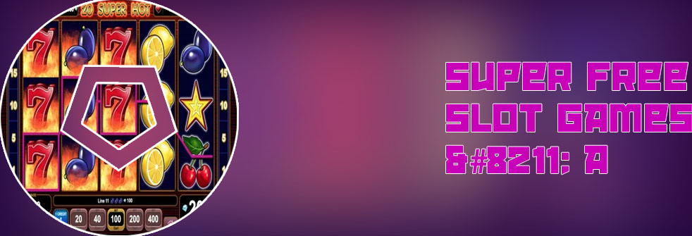 Super slots free play