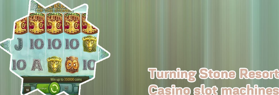 Turning stone online slots